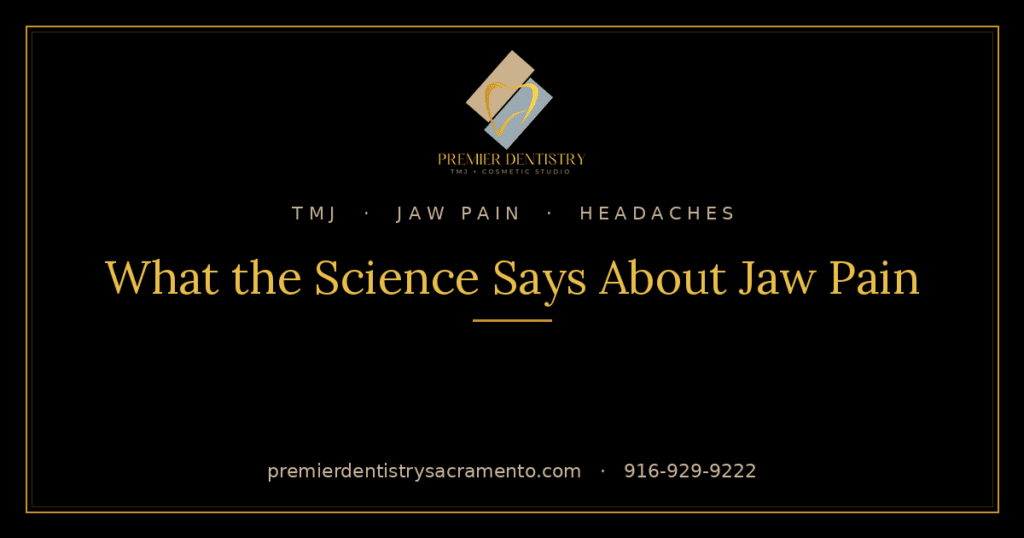 TMJ and jaw pain treatment at Premier Dentistry, Sacramento